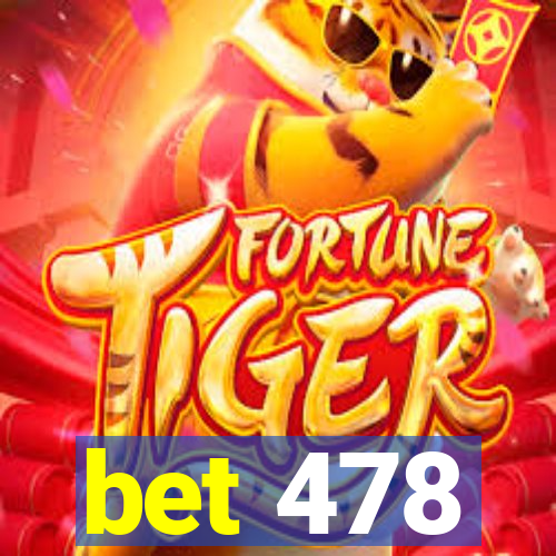 bet 478